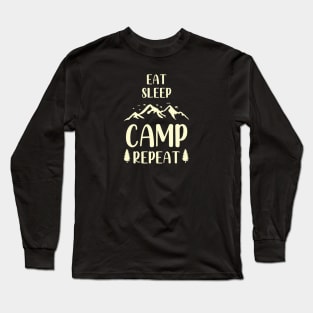 Eat, Sleep, Camp, Repeat. Long Sleeve T-Shirt